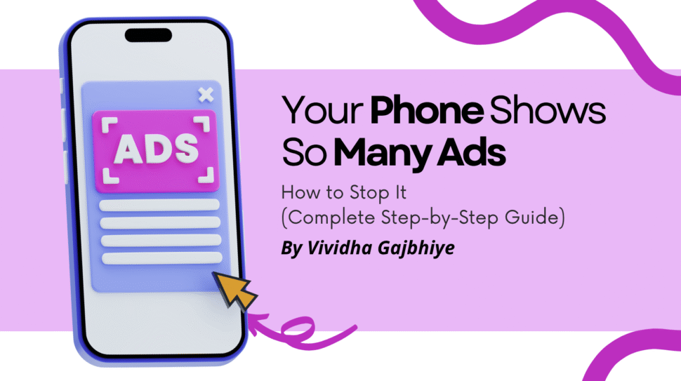 Why Your Phone Shows So Many Ads